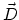 $\vec{D}$
