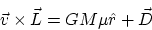 \begin{displaymath}
\vec{v} \times \vec{L} = G M \mu \hat{r} + \vec{D}
\end{displaymath}